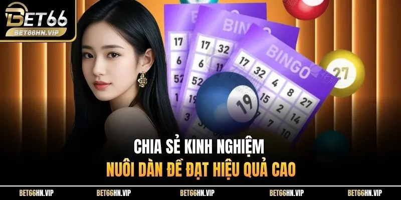 Chia sẻ kinh nghiệm nuôi dàn đề đạt hiệu quả cao