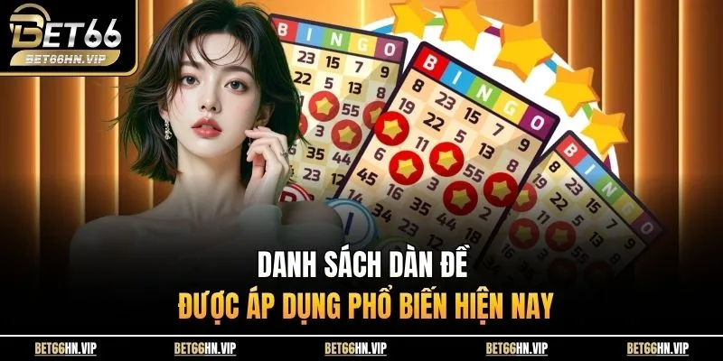 Danh sách dàn đề được áp dụng phổ biến hiện nay
