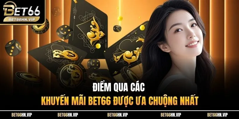Điểm qua các khuyến mãi BET66 được ưa chuộng nhất