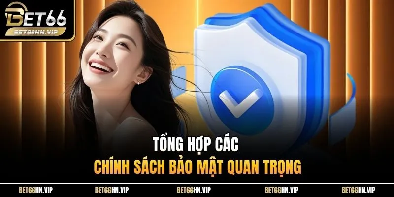 Tổng hợp các chính sách bảo mật quan trọng